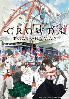 Gatchaman Crowds Insightposter