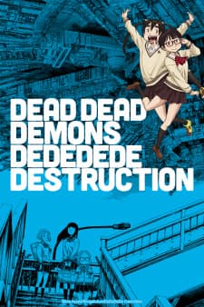 Dead Dead Demons Dededede Destruction (ONA)poster